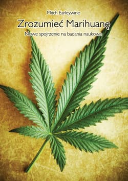 Zrozumieć marihuanę Nowe spojrzenie na badania naukowe - Mitch Earleywine
