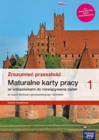 Zrozumieć przeszłość 1 Historia Maturalne karty pracy ze wskazówkami do rozwiązywania zadań Zakres rozszerzony Liceum i technikum. Szkoła ponadpodstawowa - Śniegocki Robert