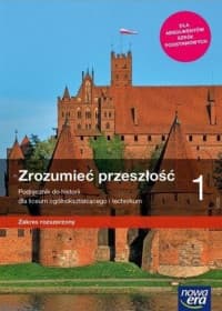 Zrozumieć przeszłość 1 Podręcznik Zakres rozszerzony Szkoła ponadpodstawowa