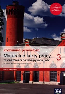 Zrozumieć przeszłość 3 Maturalne karty pracy Zakres rozszerzony Szkoła ponadpodstawowa - Kowalczyk Włodzimierz K., Śniegocki Robert