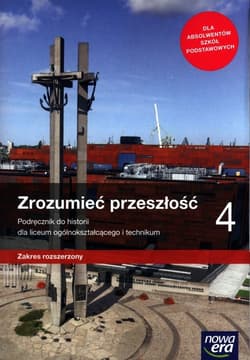 Zrozumieć przeszłość 4 Podręcznik Zakres rozszerzony Szkoła ponadpodstawowa