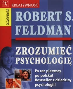 Zrozumieć psychologię - Feldman Robert S.