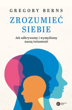 Zrozumieć siebie - ebook - Gregory Berns