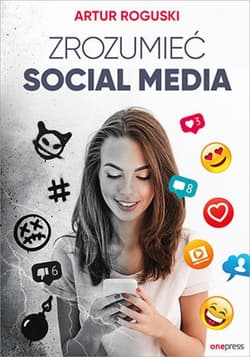 Zrozumieć social media - ebook - Artur Roguski