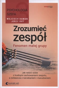 Zrozumieć zespół Fenomen małej grupy - Wojciech Haman, Gut Jerzy