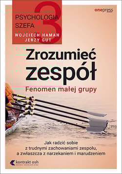 Zrozumieć zespół Fenomen małej grupy - Wojciech Haman, Gut Jerzy