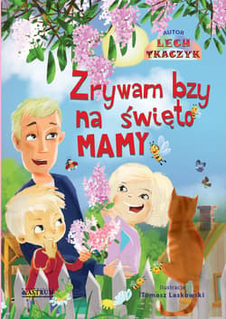 Zrywam bzy na święto mamy Bajka edukacyjna - Lech Tkaczyk