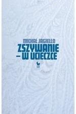 Zszywanie - W ucieczce - Michał Jagiełło
