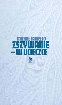 Zszywanie – w ucieczce - ebook - Michał Jagiełło