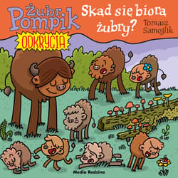 Żubr Pompik. Odkrycia. 17. Skąd się biorą żubry?