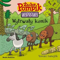Żubr Pompik. Wyprawy. Tom 20. Wytrwały konik - Tomasz Samojlik