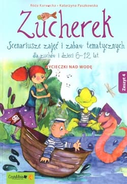 Zucherek z.4 Wycieczki nd wodę. Scenariusze.. w.2 (wyd. 2020) - Róża Karwecka, Katarzyna Paszkowska