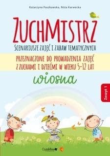 Zuchmistrz. Zeszyt 1. Wiosna (wyd. 2019) - Katarzyna Paszkowska, Róża Karwecka