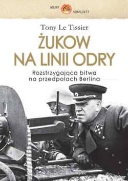 Żukow na linii Odry - Tony Le Tissier