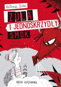 Zula i jednoskrzydły smok - Natasza Socha