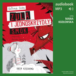 Zula i jednoskrzydły smok (t. 6) - audiobook - Natasza Socha