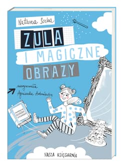 Zula i magiczne obrazy - Natasza Socha