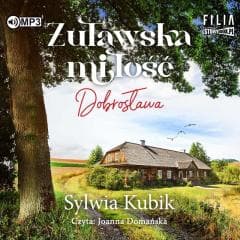 Żuławska miłość. Dobrosława audiobook - Sylwia Kubik