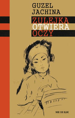 Zulejka otwiera oczy - ebook - Guzel Jachina