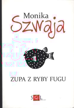 Zupa z ryby fugu - Monika Szwaja