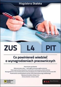 ZUS, L4, PIT. Co powinieneś wiedzieć o wynagrodzeniach pracowniczych - ebook - Skalska Magdalena