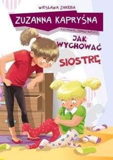 Zuzanna Kapryśna jak wychować siostrę - Wiesława Zaręba