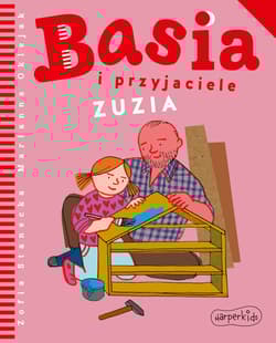 Zuzia. Basia i przyjaciele - Zofia Stanecka