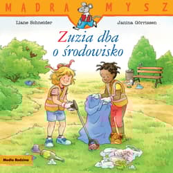 Zuzia dba o środowisko. Mądra mysz - Liane Schneider