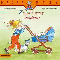 Zuzia i nowy dzidziuś. Mądra Mysz - Liane Schneider