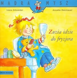Zuzia idzie do fryzjera - Schneider Lian, Steinhauer Annette