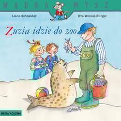 Zuzia idzie do ZOO. Mądra Mysz - Liane Schneider