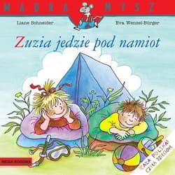 Zuzia jedzie pod namiot - Liane Schneider