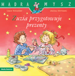 Zuzia przygotowuje prezenty. Mądra Mysz