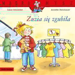 Zuzia się zgubiła. Mądra Mysz - Liane Schneider