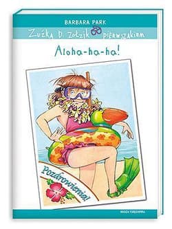 Zuźka D. Zołzik pierwszakiem. Aloha-ha-ha! - Barbara Park