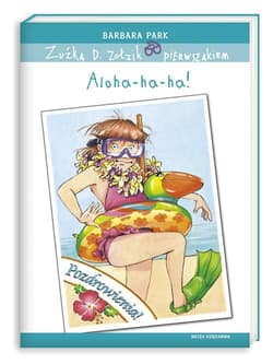 Zuźka D. Zołzik pierwszakiem. Aloha-ha-ha! - Barbara Park