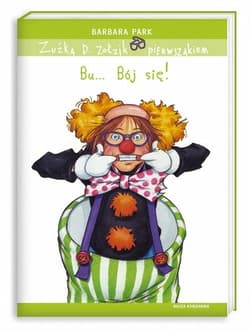 Zuźka D. Zołzik pierwszakiem. Bu... Bój się! - Barbara Park