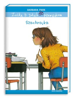 Zuźka D. Zołzik pierwszakiem Szachrajka - Barbara Park