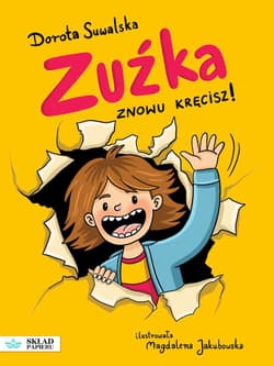 Zuźka. Znowu kręcisz! - Dorota Suwalska