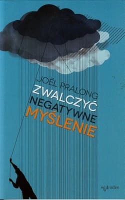 Zwalczyć negatywne myślenie