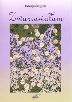 Zwariowałam - Jadwiga Śmigiera