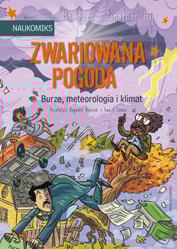 Zwariowana pogoda. Burze, meteorologia i klimat - Jonathan Hill, MK Reed