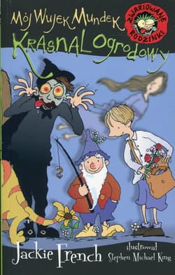 Zwariowane rodzinki. Mój wujek Mundek krasnal ogrodowy