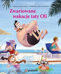 Zwariowane wakacje taty Oli - Thomas Brunstrøm