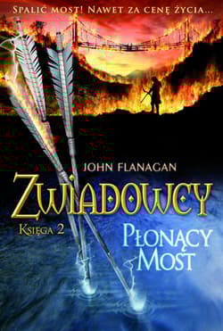 Zwiadowcy 2 Płonący most - John Flanagan