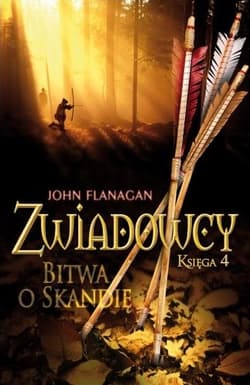 Zwiadowcy 4 Bitwa o Skandię - John Flanagan