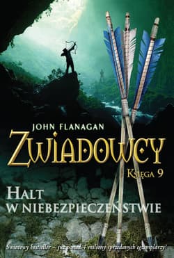 Zwiadowcy 9 Halt w niebezpieczeństwie - John Flanagan