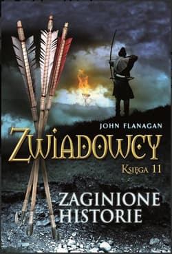 Zwiadowcy Księga 11 Zaginione historie - John Flanagan