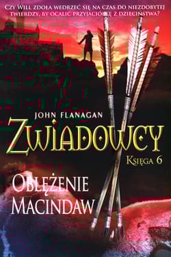 Zwiadowcy Księga 6 Oblężenie McIndaw - John Flanagan