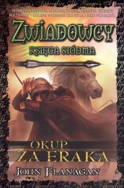 Zwiadowcy Księga 7 Okup za Eraka - John Flanagan